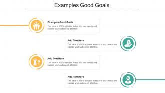 Examples Good Goals In Powerpoint And Google Slides Cpb