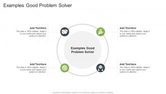 Examples Good Problem Solver In Powerpoint And Google Slides Cpb