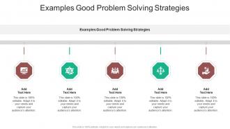 Examples Good Problem Solving Strategies In Powerpoint And Google Slides Cpb