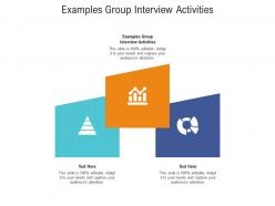 Examples group interview activities ppt powerpoint presentation show layouts cpb
