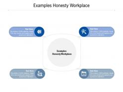 Examples honesty workplace ppt powerpoint presentation styles aids cpb