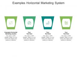 Examples horizontal marketing system ppt powerpoint presentation summary example file cpb