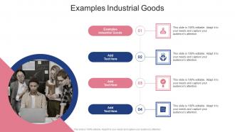 Examples Industrial Goods In Powerpoint And Google Slides Cpb