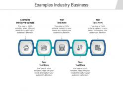 Examples industry business ppt powerpoint presentation portfolio backgrounds cpb