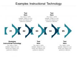Examples instructional technology ppt powerpoint presentation slides download cpb