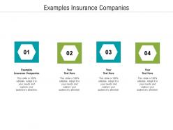 Examples insurance companies ppt powerpoint presentation infographic template topics cpb