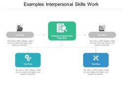 Examples interpersonal skills work ppt powerpoint presentation icon structure cpb