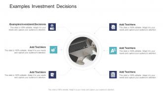 Examples Investment Decisions In Powerpoint And Google Slides Cpb