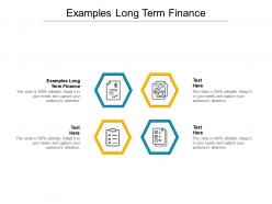 Examples long term finance ppt powerpoint presentation icon slides cpb