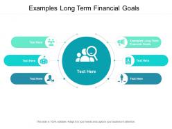 Examples long term financial goals ppt powerpoint presentation styles elements cpb