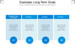 Examples long term goals ppt powerpoint presentation infographics examples cpb