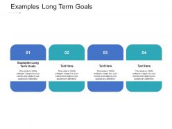 Examples long term goals ppt powerpoint presentation styles design ideas cpb