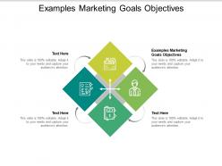 Examples marketing goals objectives ppt powerpoint presentation professional slideshow cpb