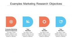 Examples marketing research objectives ppt powerpoint presentation portfolio layout cpb