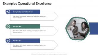 Examples Operational Excellence In Powerpoint And Google Slides Cpb