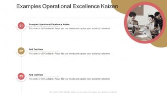 Examples Operational Excellence Kaizen In Powerpoint And Google Slides Cpb