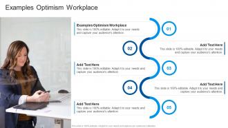 Examples Optimism Workplace In Powerpoint And Google Slides Cpb