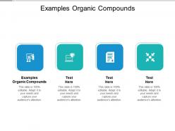 Examples organic compounds ppt powerpoint presentation infographic template cpb