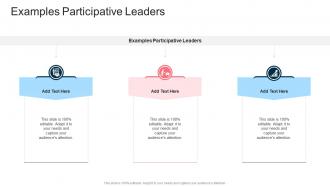 Examples Participative Leaders In Powerpoint And Google Slides Cpb