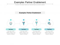 Examples partner enablement ppt powerpoint presentation portfolio inspiration cpb