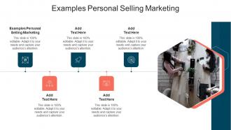 Examples Personal Selling Marketing In Powerpoint And Google Slides Cpb
