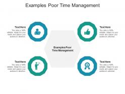 Examples poor time management ppt powerpoint presentation infographics layouts cpb