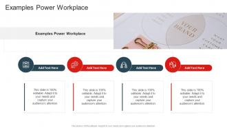 Examples Power Workplace In Powerpoint And Google Slides Cpb