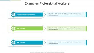 Examples Professional Workers In Powerpoint And Google Slides Cpb
