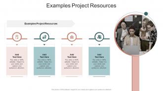 Examples Project Resources In Powerpoint And Google Slides Cpb