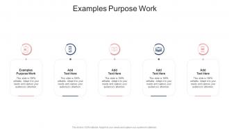 Examples Purpose Work In Powerpoint And Google Slides Cpb