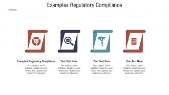 Examples regulatory compliance ppt powerpoint presentation professional rules cpb