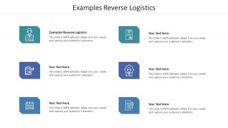 Examples Reverse Logistics Ppt Powerpoint Presentation Outline Show Cpb