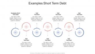 Examples Short Term Debt In Powerpoint And Google Slides Cpb