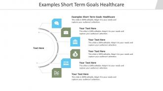 Examples short term goals healthcare ppt powerpoint presentation styles cpb