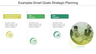 Examples Smart Goals Strategic Planning In Powerpoint And Google Slides Cpb