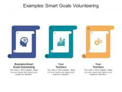 Examples smart goals volunteering ppt powerpoint presentation pictures outline cpb
