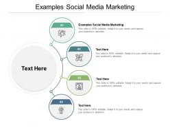 Examples social media marketing ppt powerpoint presentation show backgrounds cpb