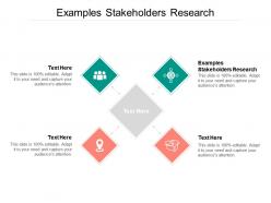 Examples stakeholders research ppt powerpoint presentation portfolio example cpb