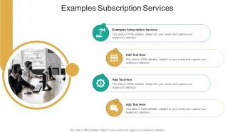 Examples Subscription Services In Powerpoint And Google Slides Cpb