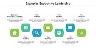 Examples Supportive Leadership Ppt Powerpoint Presentation Layouts Styles Cpb