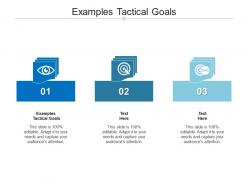 Examples tactical goals ppt powerpoint presentation outline example topics cpb