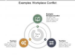 Examples workplace conflict ppt powerpoint presentation portfolio elements cpb