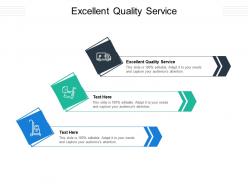 Excellent quality service ppt powerpoint presentation gallery themes cpb