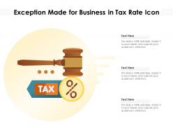 Exception made for business in tax rate icon