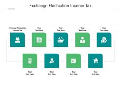 Exchange fluctuation income tax ppt powerpoint presentation summary elements cpb