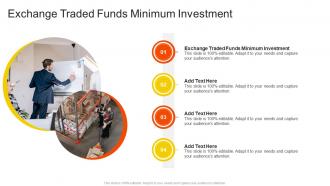Exchange Traded Funds Minimum Investment In Powerpoint And Google Slides Cpb