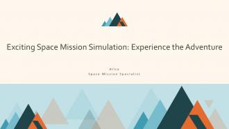 Exciting Space Mission Simulation Experience The Adventure PPT Example ST AI