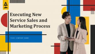 Executing New Service Sales And Marketing Process Powerpoint Presentation Slides