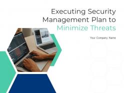 Executing security management plan to minimize threats powerpoint presentation slides