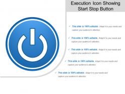 Execution icon showing start stop button